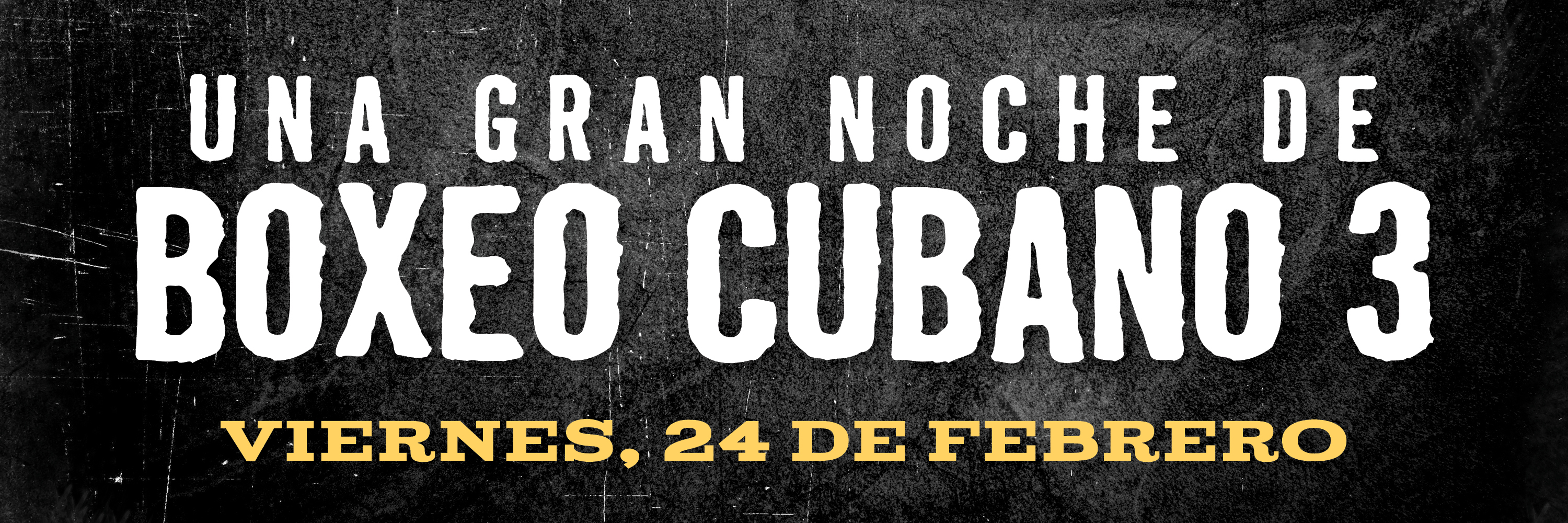 Una Gran Noche De Boxeo Cubano 3 | Viernes, 24 de Febrero